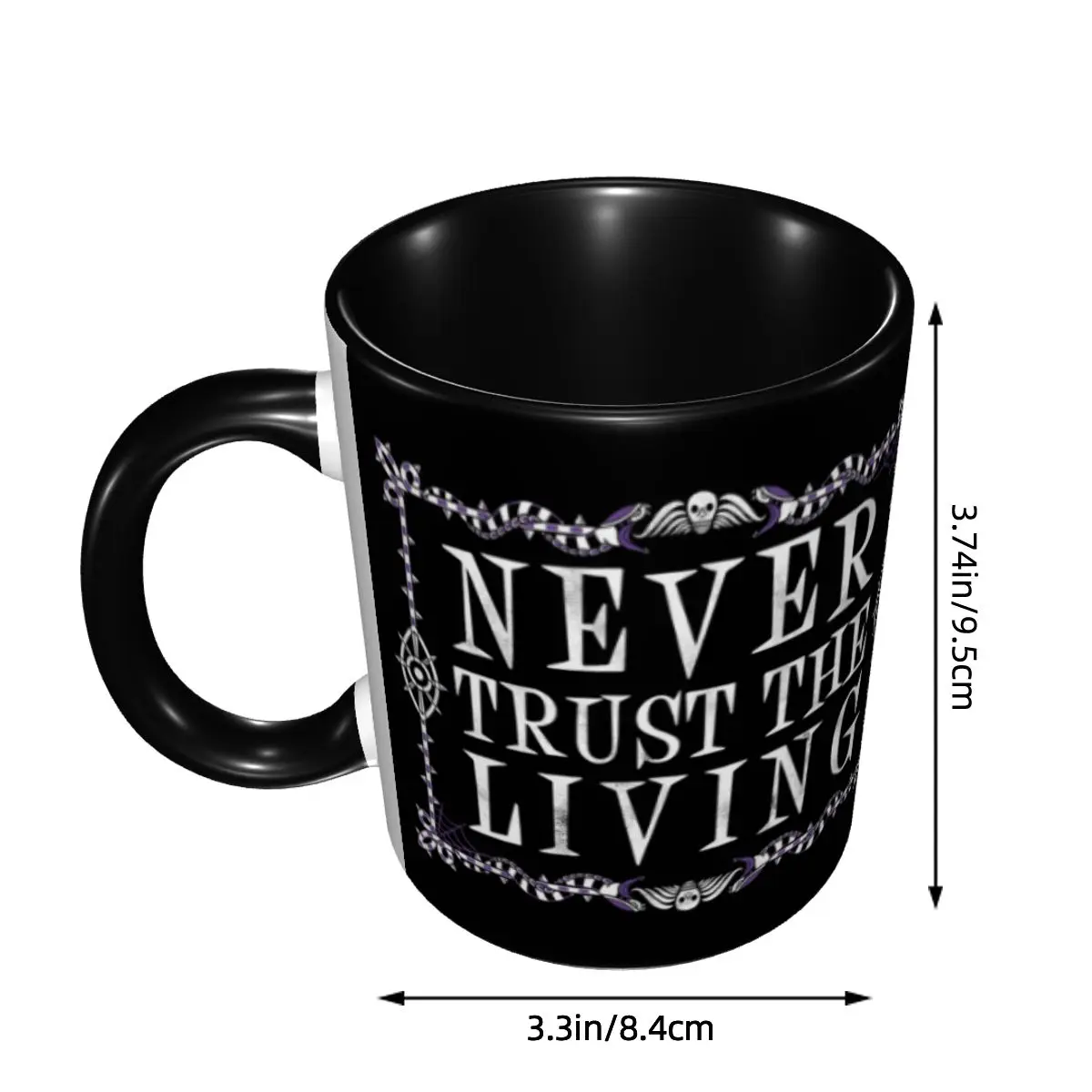 Custom Never Trust The Living  - đánh giá và giá Coffee Tea Quotes