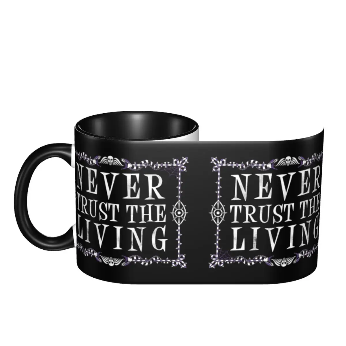Custom Never Trust The Living  - đánh giá và giá Coffee Tea Quotes